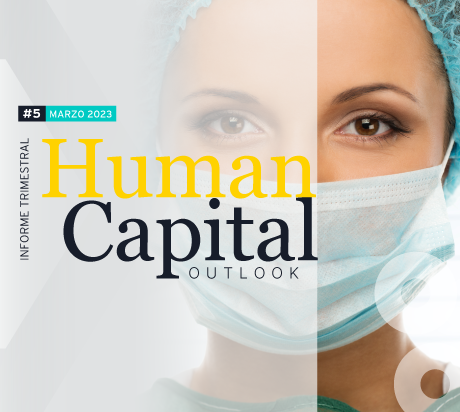 Edición #5 del Human Capital Outlook: Marzo 2023