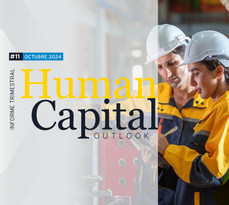 Edición #11 del Human Capital Outlook: Octubre 2024
